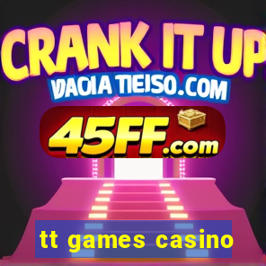 tt games casino